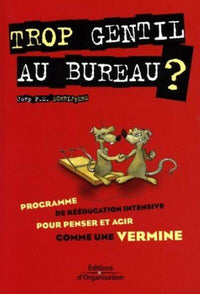 Trop gentil au bureau ?