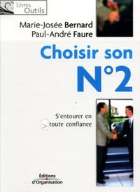 Choisir son N° 2 : S'entourer en toute confiance