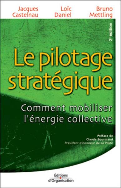 Le pilotage stratégique : Comment mobiliser l'énergie collective