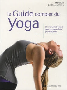 Le guide complet du yoga