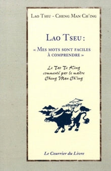 Lao tseu : mes mots sont faciles a comprendre