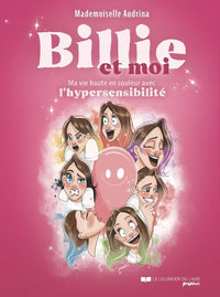 Billie et moi - Ma vie haute en couleur avec l'hypersensibilité