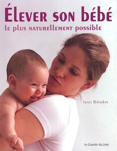 Elever son bébé le plus naturellement possible