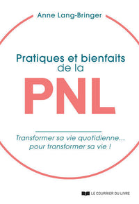 Pratiques et bienfaits de la PNL