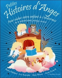 Petites histoires d'Anges - Pour aider votre enfant à s'endormir