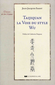 Taijiquan, la voie du style Wu