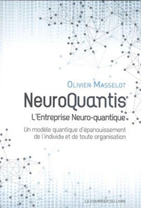 Neuroquantis - L'entreprise Neuro-quantique - Un modèle quantique d'épanouissement de l'individu et