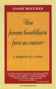 Une femme bouddhiste face au cancer - L'épreuve et l'éveil