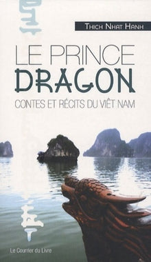 Le prince dragon - Contes et récits du Viêt Nam
