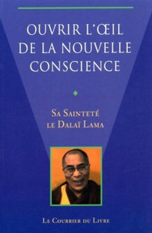 Ouvrir l'oeil de la nouvelle conscience