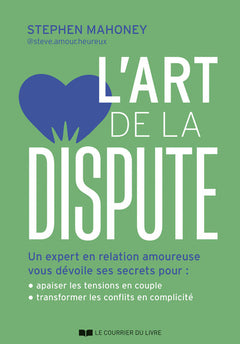 L'art de la dispute - Un expert en relation amoureuse vous dévoile ses secrets