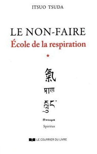 Ecole de la respiration - tome 1 Le non-faire