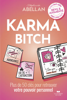 Karma Bitch - Plus de 50 clés pour retrouver votre pouvoir personnel