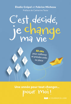 C'est décidé, je change ma vie !