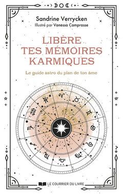 Libère tes mémoires karmiques - Le guide astro du plan de ton âme