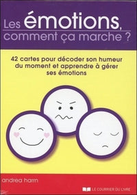 Les émotions, comment ça marche?