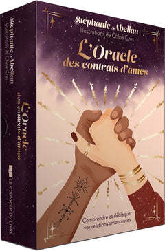 L'oracle des contrats d'âmes - Comprendre et débloquer vos relations amoureuses