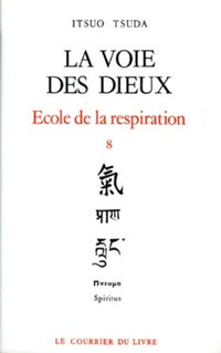Ecole de la respiration - tome 8 La voie des dieux