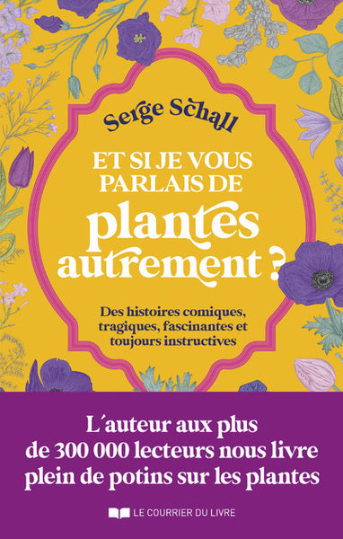 Et si je vous parlais des plantes autrement ?