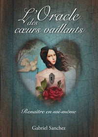 L'oracle des coeurs vaillants - Renaître en soi-même