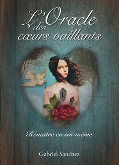 L'oracle des coeurs vaillants - Renaître en soi-même