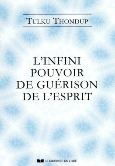 L'infini pouvoir de guérison de l'esprit