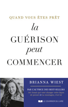 Quand vous êtes prêt, la guérison peut commencer