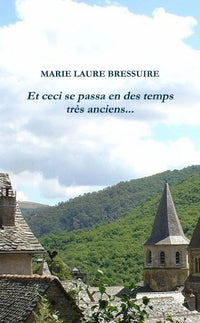 Et ceci se passa en des temps très anciens...
