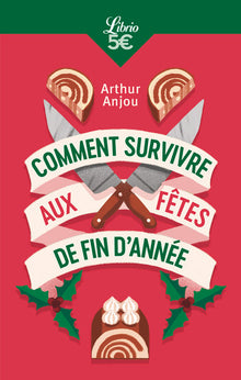 Comment survivre aux fêtes de fin d'année