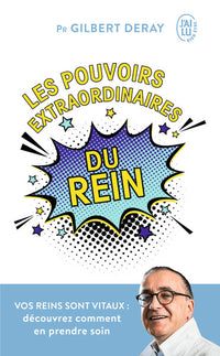 Les pouvoirs extraordinaires du rein