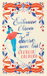 Embrasse l'hiver et danse avec lui !