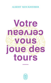 votre cerveau vous joue des tours