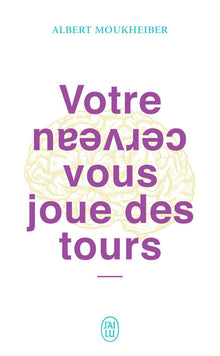 votre cerveau vous joue des tours