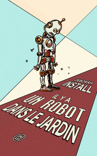 Il y a un robot dans le jardin
