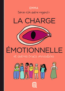 La charge émotionnelle et autres trucs invisibles