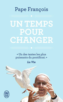 Un temps pour changer: Conversations avec Austen Ivereigh