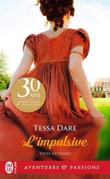 Trois destinées, 1 : L'impulsive