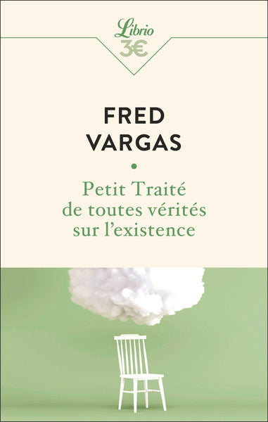 Petit traité de toutes vérités sur l'existence