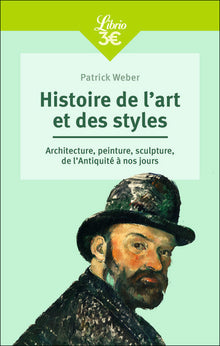 Histoire de l'art et des styles: Architecture, peinture, sculpture de l'Antiquité à nos jours
