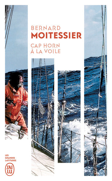 Cap Horn a la voile. 14 000 milles sans escale