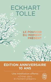Le pouvoir du moment présent