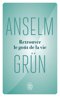 Retrouver le goût de la vie
