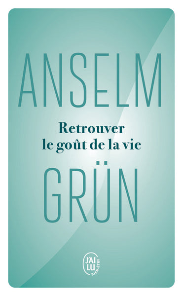 Retrouver le goût de la vie