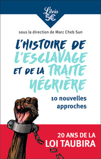 L'histoire de l'esclavage et de la traite négrière