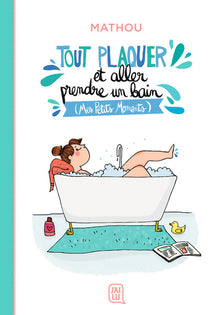 Tout plaquer et aller prendre un bain