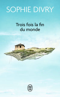 Trois fois la fin du monde