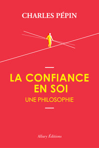 la confiance en soi - une philosophie