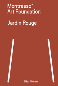 Montresso Art Foundation. Jardin rouge