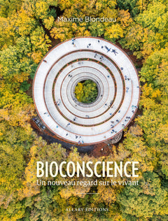 Bioconscience - Un nouveau regard sur le vivant