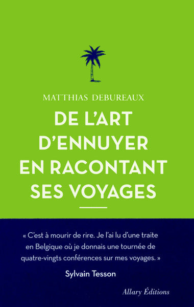 De l'art d'ennuyer en racontant ses voyages